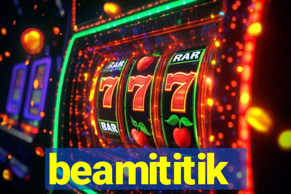 beamititik