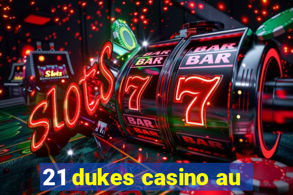 21 dukes casino au