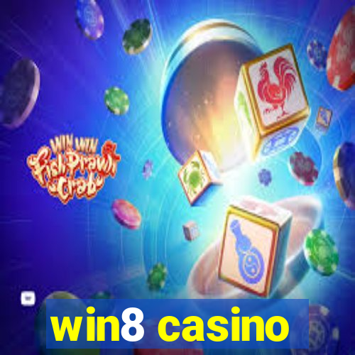 win8 casino