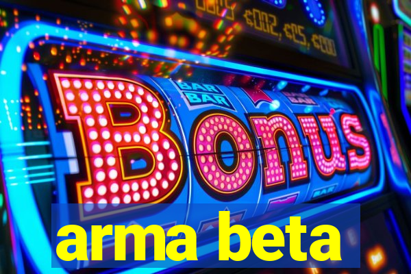 arma beta