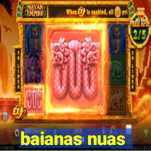 baianas nuas