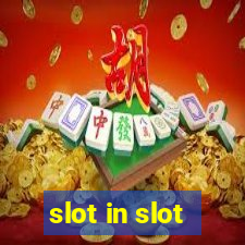 slot in slot