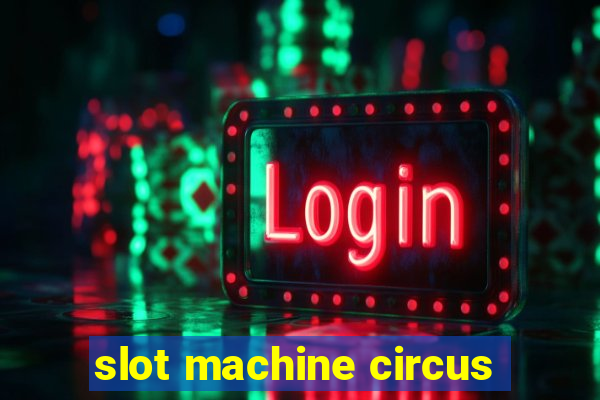 slot machine circus