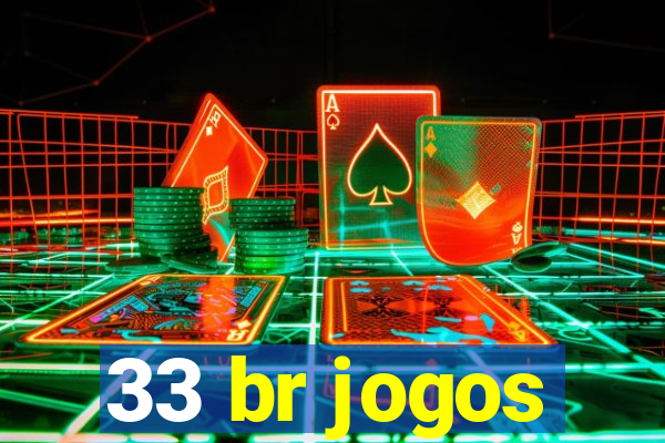 33 br jogos