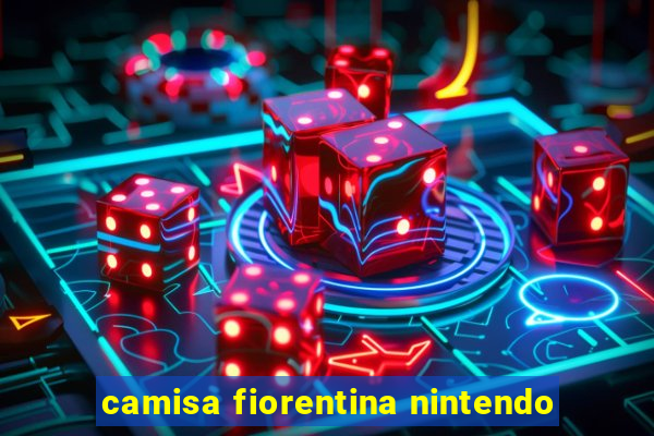 camisa fiorentina nintendo