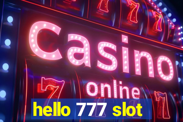 hello 777 slot