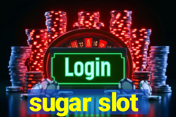 sugar slot