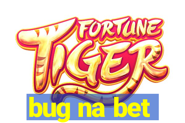 bug na bet