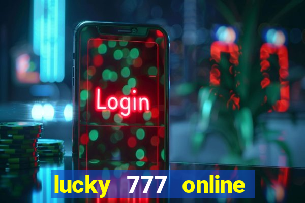 lucky 777 online casino gcash