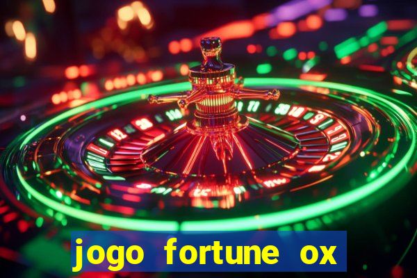 jogo fortune ox demo gr谩tis