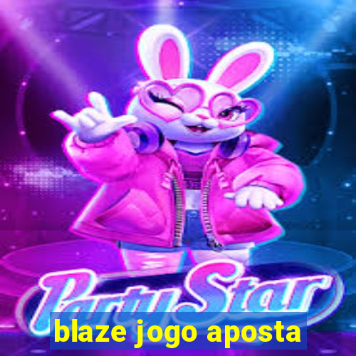 blaze jogo aposta