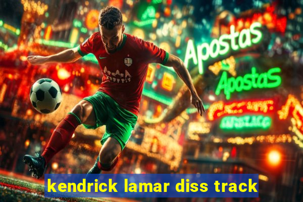 kendrick lamar diss track