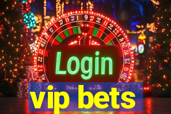 vip bets