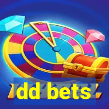 dd bets