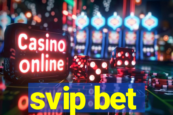 svip bet