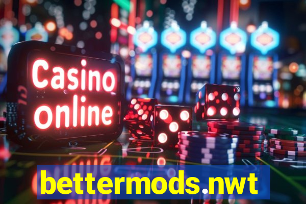 bettermods.nwt