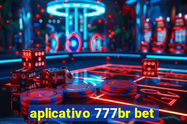 aplicativo 777br bet