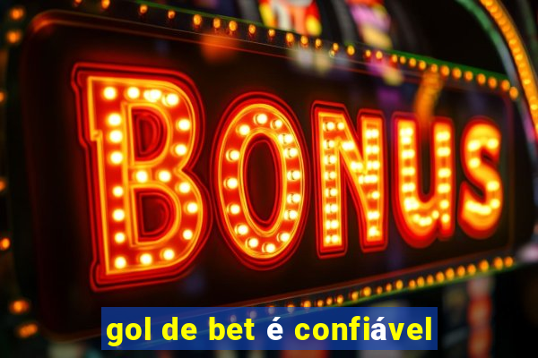 gol de bet é confiável