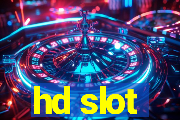 hd slot