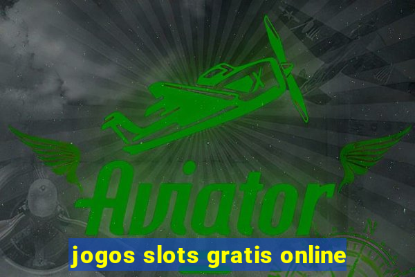 jogos slots gratis online