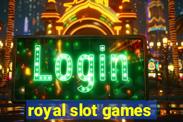 royal slot games