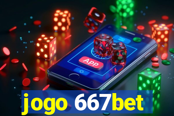 jogo 667bet