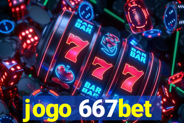 jogo 667bet