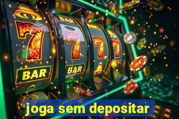 joga sem depositar