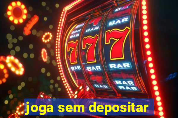 joga sem depositar