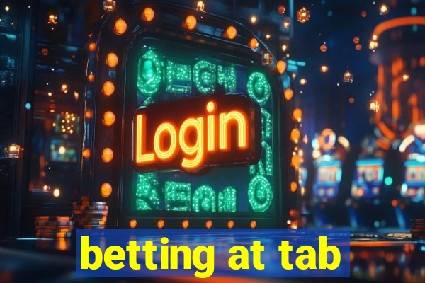 betting at tab