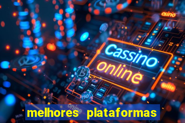 melhores plataformas de apostas