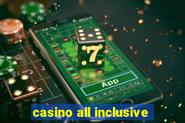 casino all inclusive