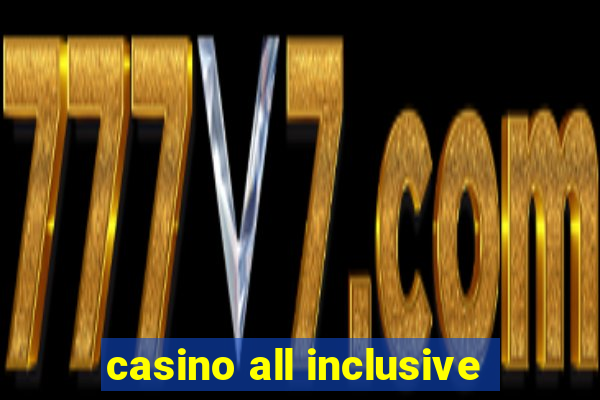 casino all inclusive