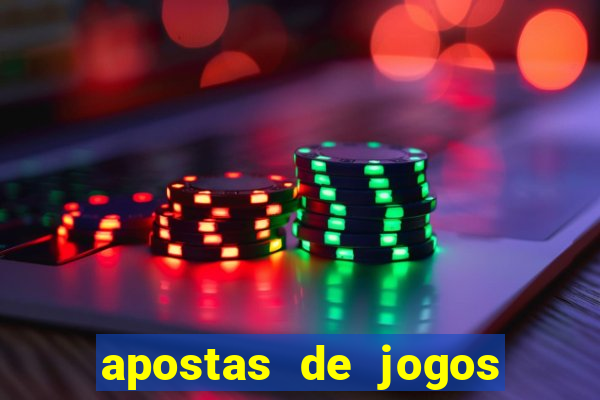 apostas de jogos de hoje