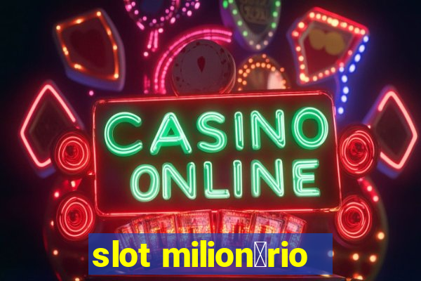 slot milion谩rio