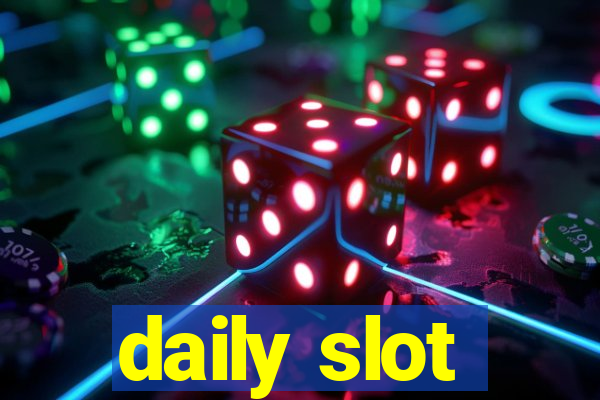 daily slot