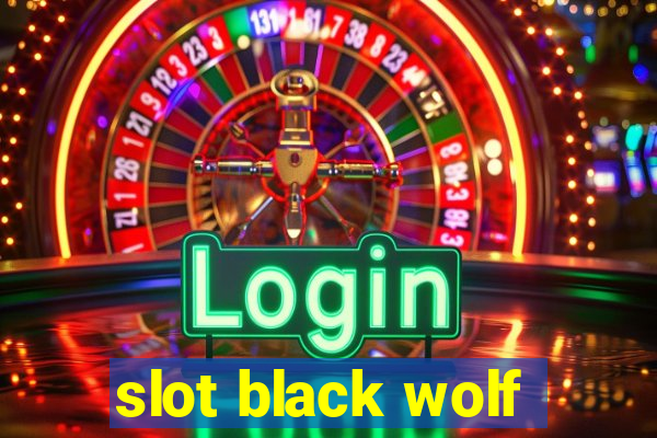 slot black wolf