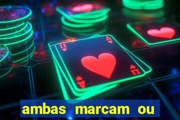 ambas marcam ou mais de 2.5