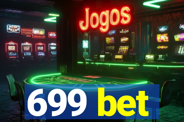 699 bet