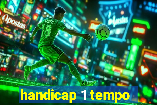 handicap 1 tempo