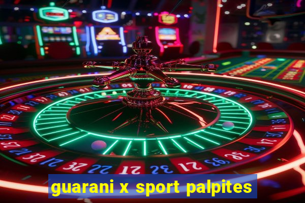 guarani x sport palpites