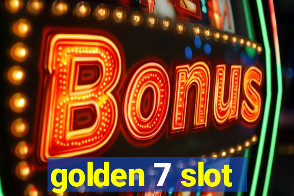 golden 7 slot