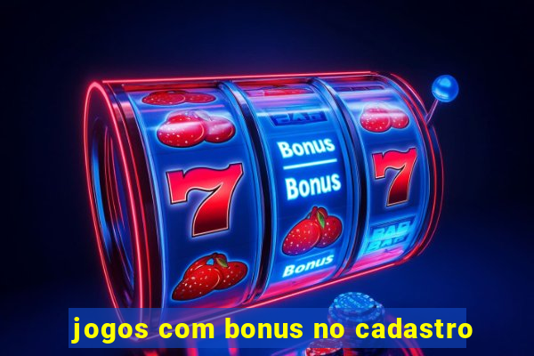 jogos com bonus no cadastro