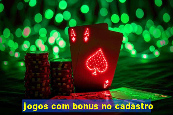 jogos com bonus no cadastro