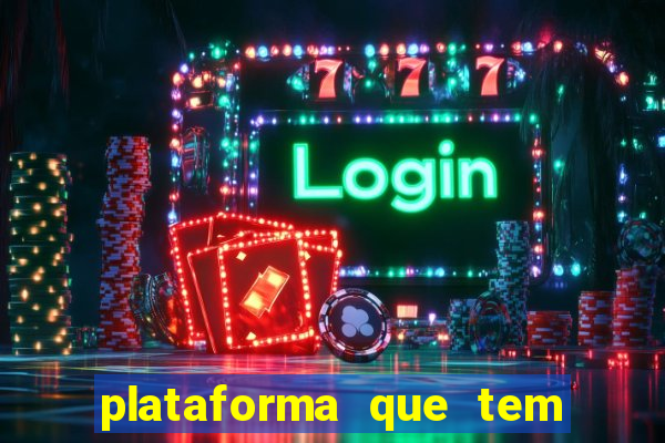 plataforma que tem o jogo do tigre