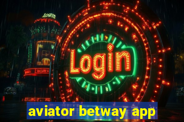 aviator betway app