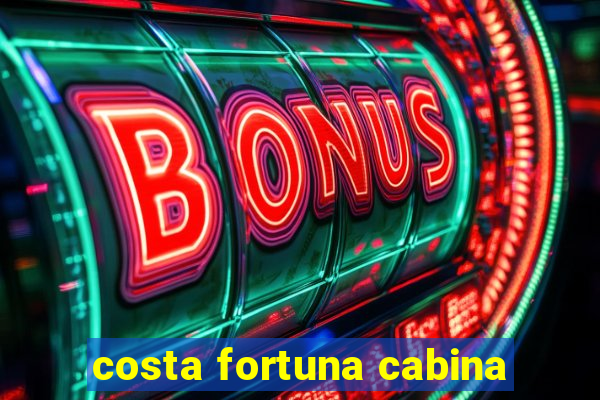 costa fortuna cabina