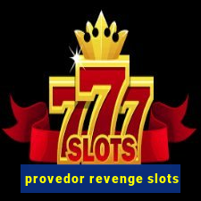 provedor revenge slots