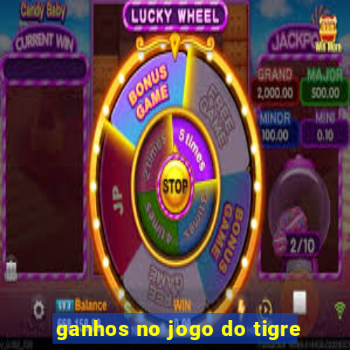 ganhos no jogo do tigre