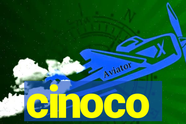 cinoco